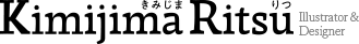 Kimijima Ritsu 君島利律 Designer&Illustrator